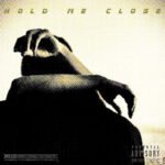 St. Bush Hold Me Close